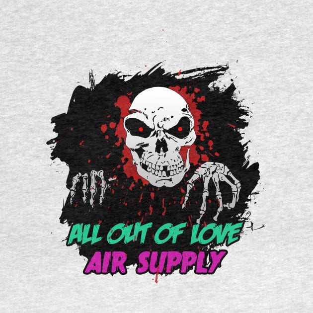 ALL OUT LOVE AIR SUPPLY by theanomalius_merch